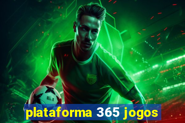 plataforma 365 jogos